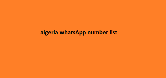 Algeria WhatsApp Number List​