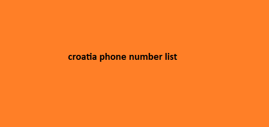 Croatia Phone Number List​