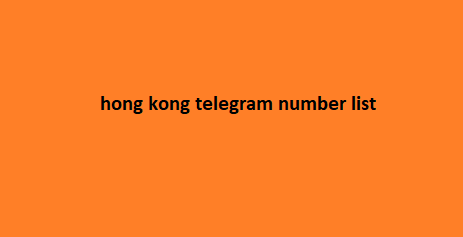 Hong Kong Telegram Number List​