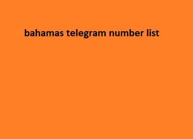 bahamas telegram number list