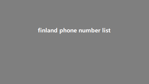 finland phone number list​