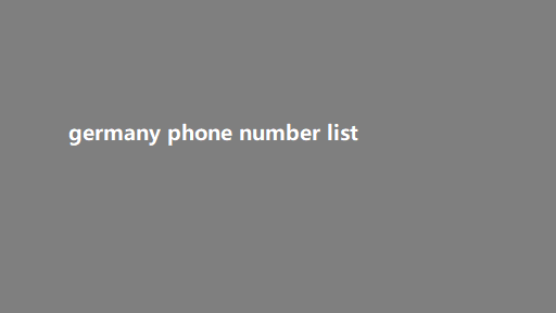 germany phone number list​