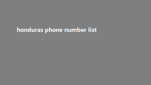 honduras phone number list​