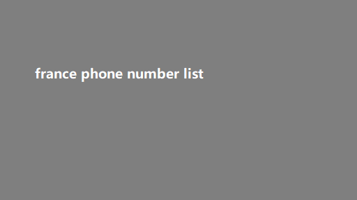 france phone number list​