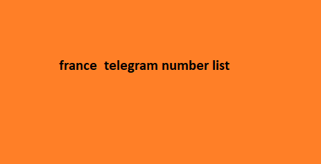 france telegram number list​