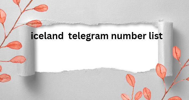 iceland telegram number list​