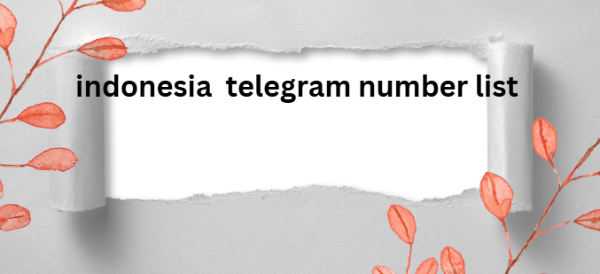 indonesia telegram number list​