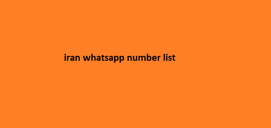 iran whatsapp number list​