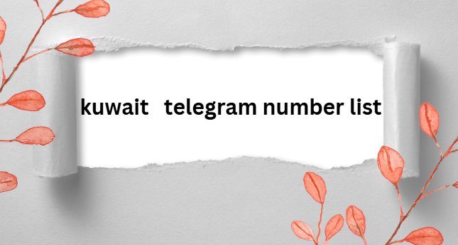 kuwait telegram number list​