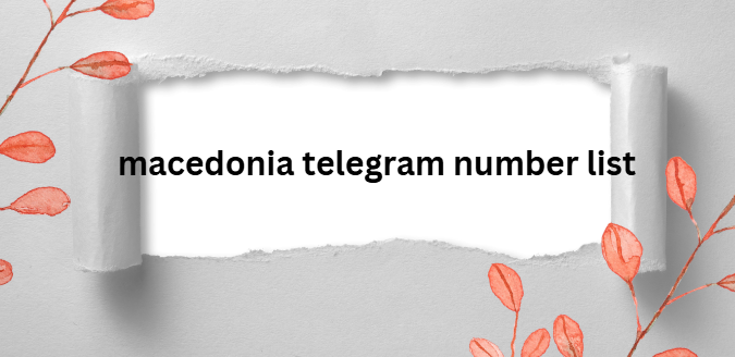 macedonia telegram number list​