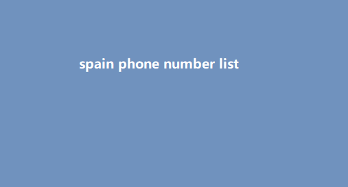 spain phone number list ​