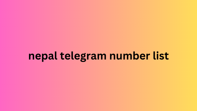 Nepal Telegram Number List​