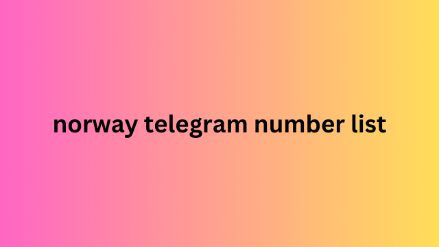 Norway Telegram Number List​