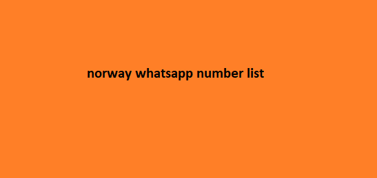 norway whatsapp number list​