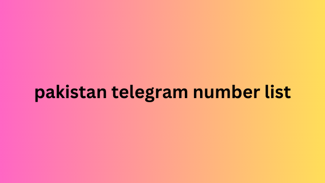 Pakistan Telegram Number List​