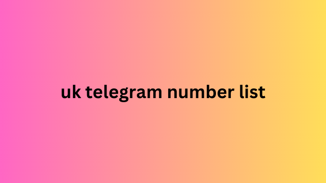 UK Telegram Number List​